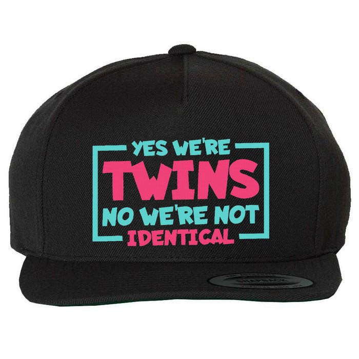 Yes WeRe Twins No WeRe Not Identical Twin Siblings Wool Snapback Cap