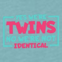 Yes WeRe Twins No WeRe Not Identical Twin Siblings Sueded Cloud Jersey T-Shirt