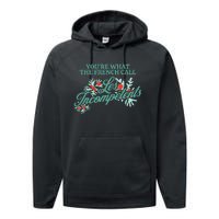 YouRe What The French Call Les Incompetents Christmas Performance Fleece Hoodie