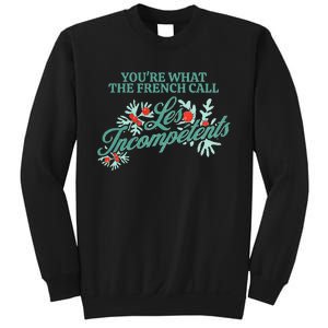 YouRe What The French Call Les Incompetents Christmas Sweatshirt