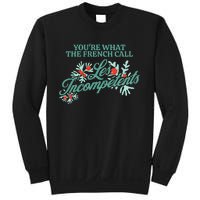 YouRe What The French Call Les Incompetents Christmas Sweatshirt