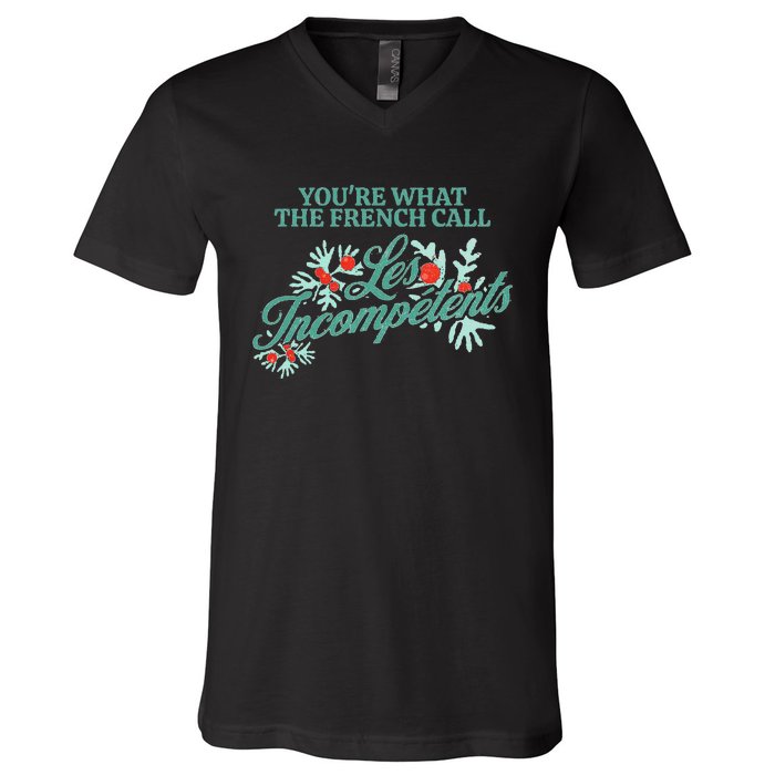 YouRe What The French Call Les Incompetents Christmas V-Neck T-Shirt