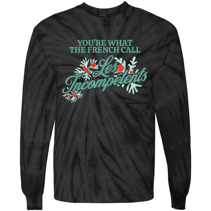 YouRe What The French Call Les Incompetents Christmas Tie-Dye Long Sleeve Shirt