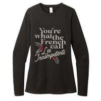 YouRe What The French Call Les Incompetents Christmas Funny Womens CVC Long Sleeve Shirt