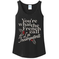 YouRe What The French Call Les Incompetents Christmas Funny Ladies Essential Tank