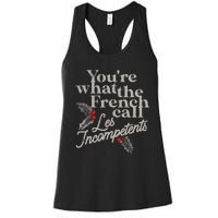 YouRe What The French Call Les Incompetents Christmas Funny Women's Racerback Tank