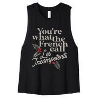 YouRe What The French Call Les Incompetents Christmas Funny Women's Racerback Cropped Tank