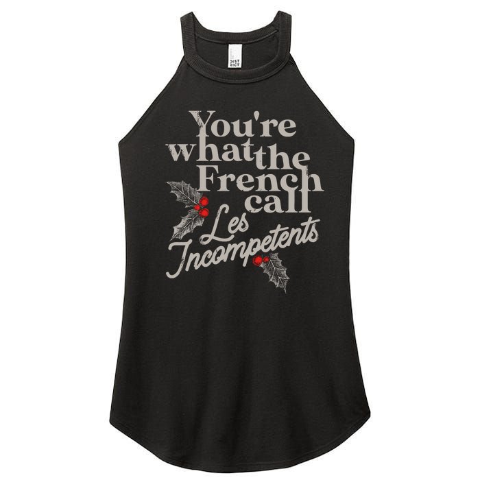 YouRe What The French Call Les Incompetents Christmas Funny Women's Perfect Tri Rocker Tank