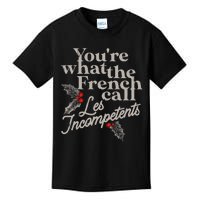 YouRe What The French Call Les Incompetents Christmas Funny Kids T-Shirt