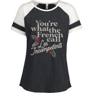 YouRe What The French Call Les Incompetents Christmas Funny Enza Ladies Jersey Colorblock Tee