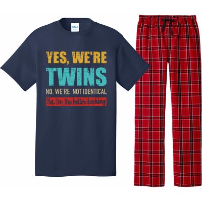 Yes WeRe Twins No WeRe Not Identical IM Better Looking Pajama Set