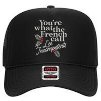 YouRe What The French Call Les Incompetents Christmas Funny High Crown Mesh Back Trucker Hat