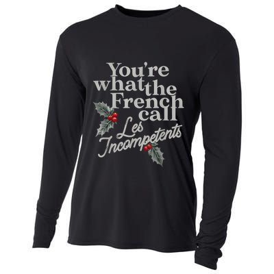 YouRe What The French Call Les Incompetents Christmas Funny Cooling Performance Long Sleeve Crew