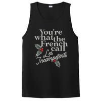 YouRe What The French Call Les Incompetents Christmas Funny PosiCharge Competitor Tank