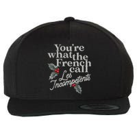 YouRe What The French Call Les Incompetents Christmas Funny Wool Snapback Cap