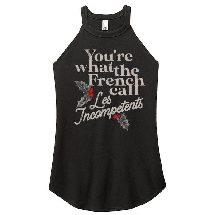 YouRe What The French Call Les Incompetents Christmas Funny Women’s Perfect Tri Rocker Tank