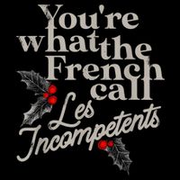 YouRe What The French Call Les Incompetents Impact Tech Backpack