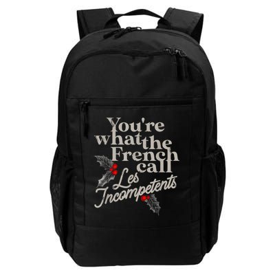 YouRe What The French Call Les Incompetents Backpack