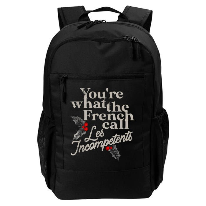 YouRe What The French Call Les Incompetents Backpack
