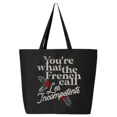 YouRe What The French Call Les Incompetents 25L Jumbo Tote
