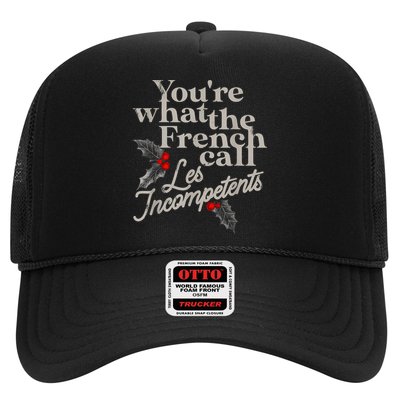 YouRe What The French Call Les Incompetents Hat