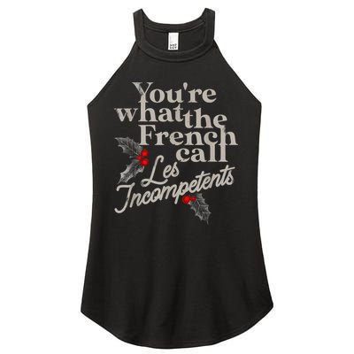 YouRe What The French Call Les Incompetents Women's Perfect Tri Rocker Tank