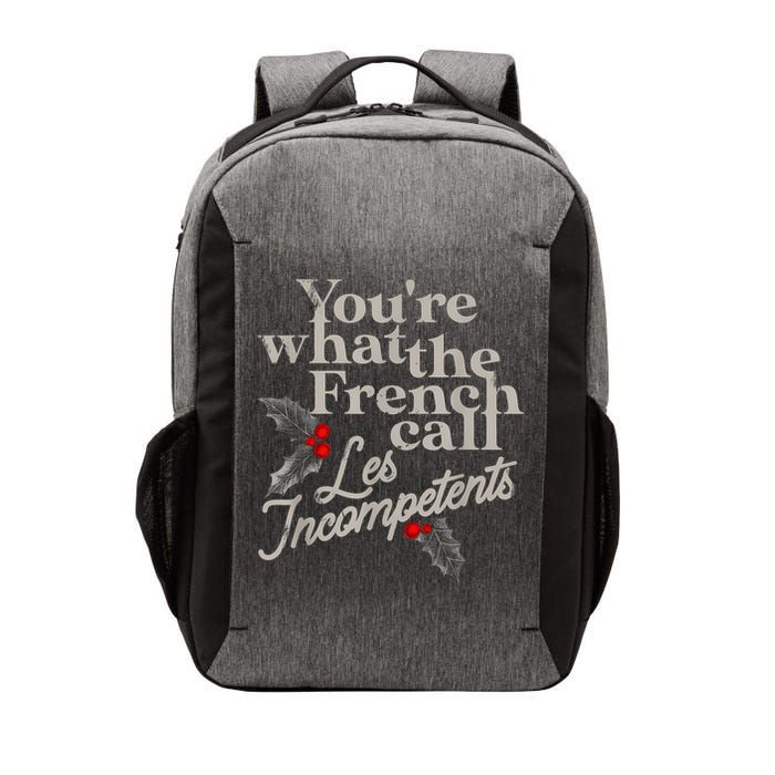 YouRe What The French Call Les Incompetents Vector Backpack
