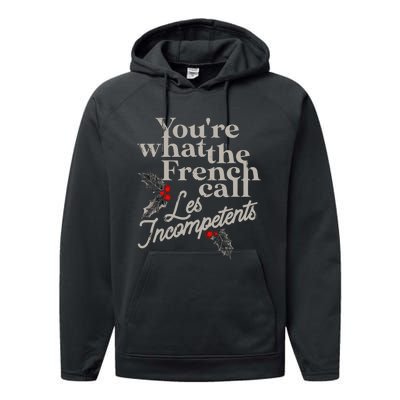 YouRe What The French Call Les Incompetents Christmas Funny Performance Fleece Hoodie