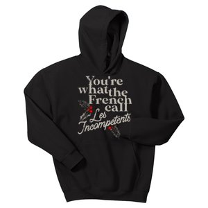 YouRe What The French Call Les Incompetents Christmas Funny Kids Hoodie