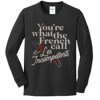 YouRe What The French Call Les Incompetents Christmas Funny Kids Long Sleeve Shirt