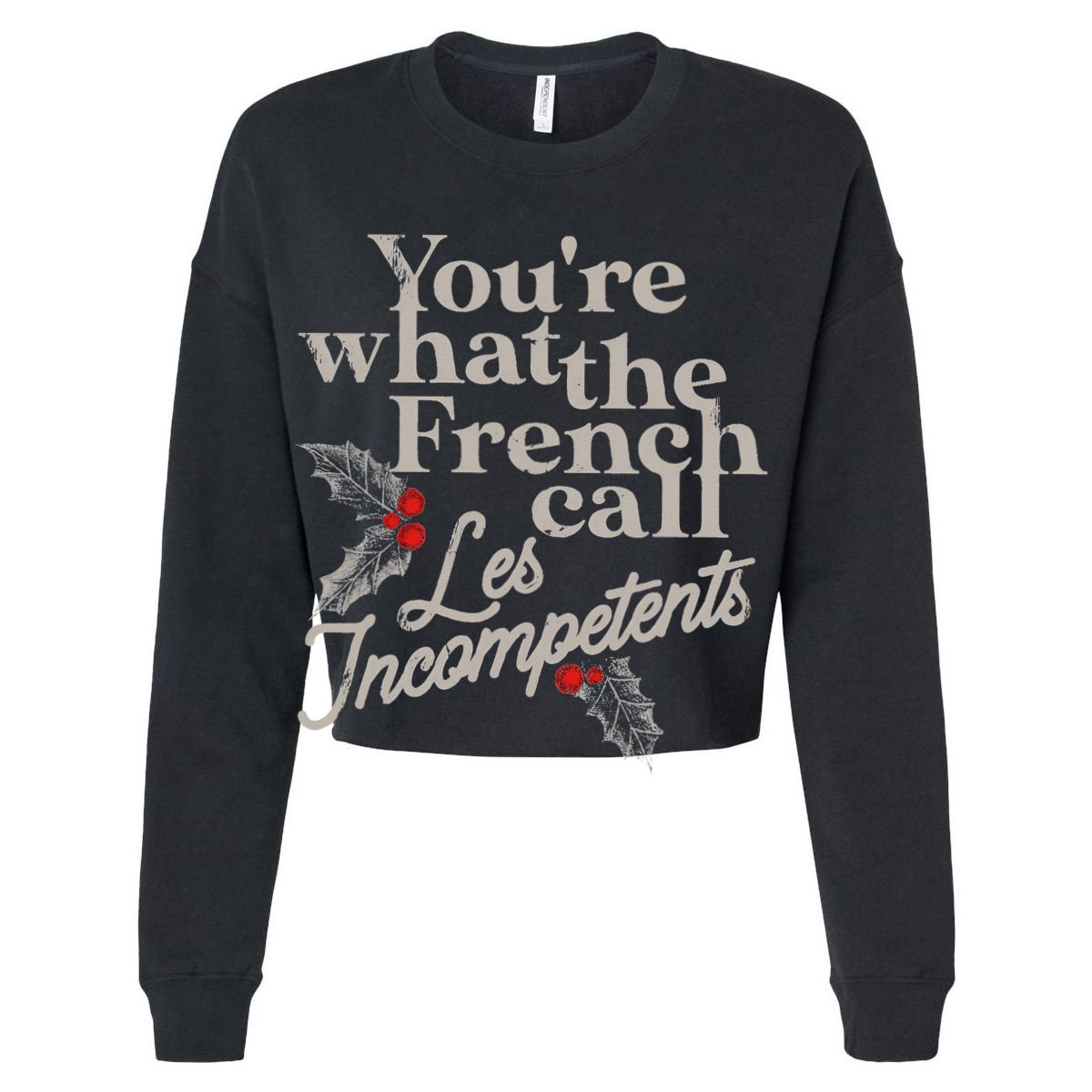 YouRe What The French Call Les Incompetents Cooling Performance Crew T-Shirt