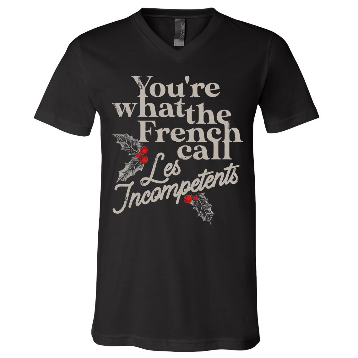 YouRe What The French Call Les Incompetents V-Neck T-Shirt
