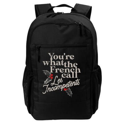 YouRe What The French Call Les Incompetents Backpack