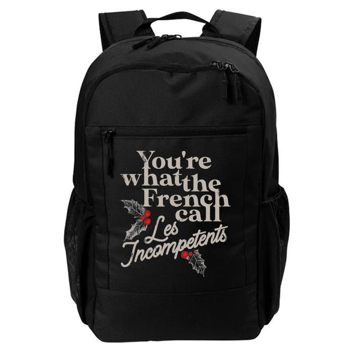 YouRe What The French Call Les Incompetents Backpack