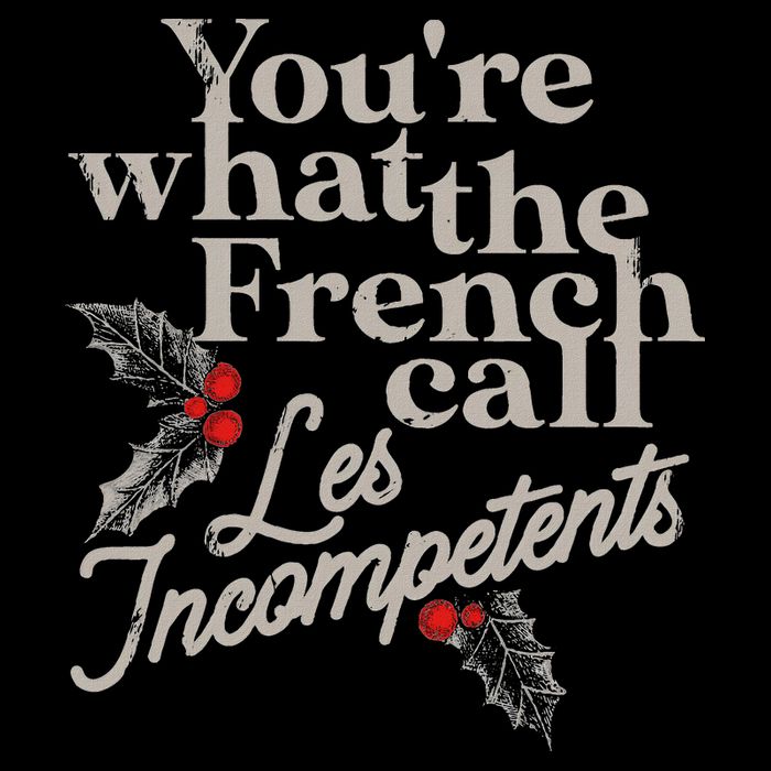 YouRe What The French Call Les Incompetents Bucket Hat