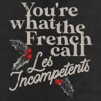 YouRe What The French Call Les Incompetents Beanie