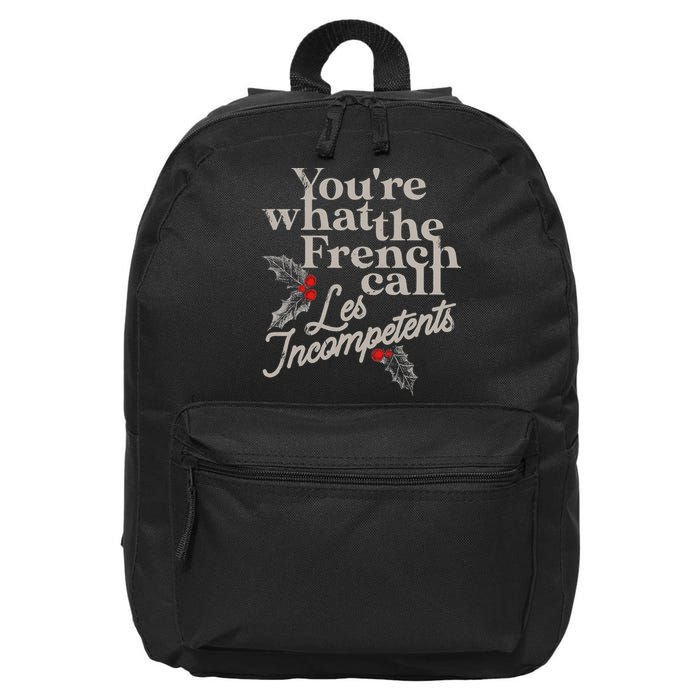 YouRe What The French Call Les Incompetents 16 in Basic Backpack