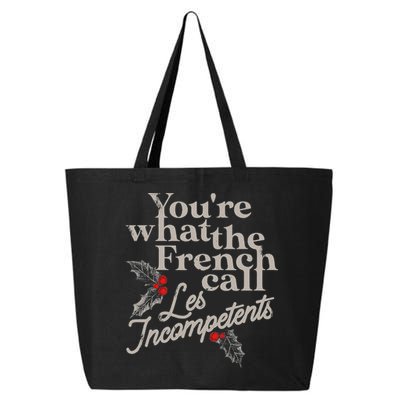 YouRe What The French Call Les Incompetents 25L Jumbo Tote