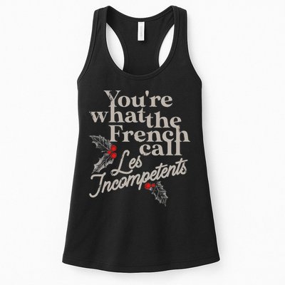 YouRe What The French Call Les Incompetents Womens Tank Top