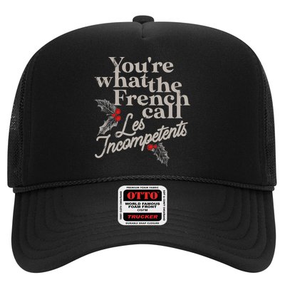 YouRe What The French Call Les Incompetents Hat
