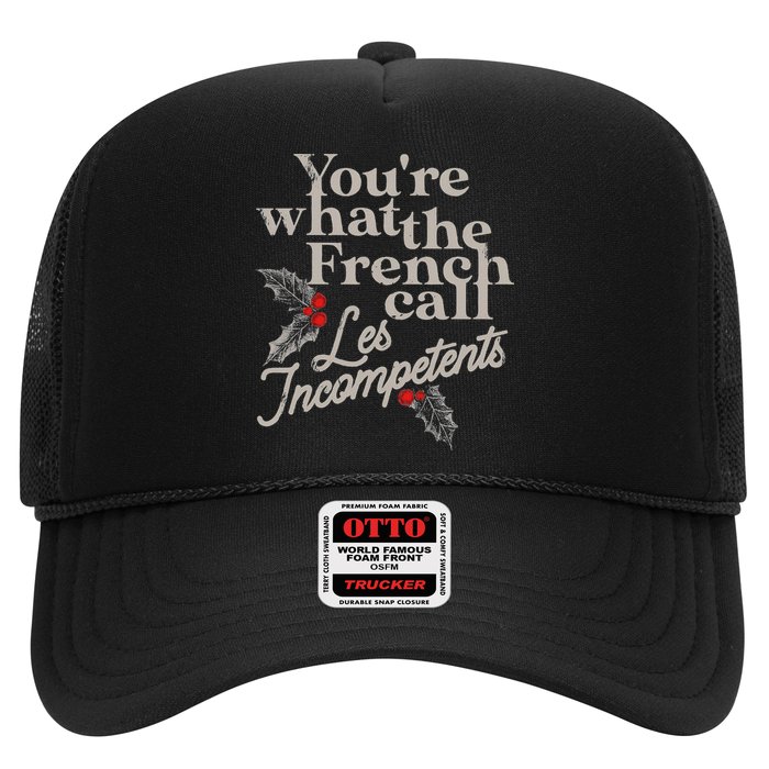 YouRe What The French Call Les Incompetents Hat