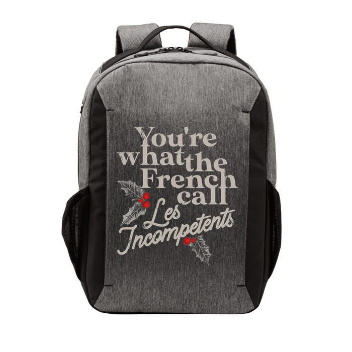 YouRe What The French Call Les Incompetents Vector Backpack