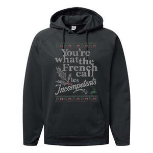 YouRe What The French Call Les Incompetents Ugly Christmas Performance Fleece Hoodie