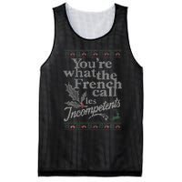 YouRe What The French Call Les Incompetents Ugly Christmas Mesh Reversible Basketball Jersey Tank