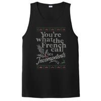 YouRe What The French Call Les Incompetents Ugly Christmas PosiCharge Competitor Tank