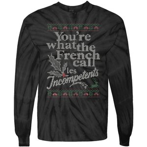 YouRe What The French Call Les Incompetents Ugly Christmas Tie-Dye Long Sleeve Shirt