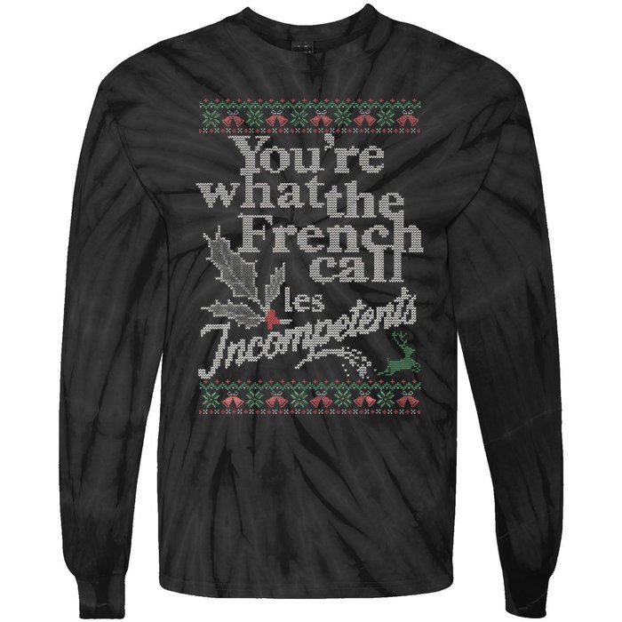 YouRe What The French Call Les Incompetents Ugly Christmas Tie-Dye Long Sleeve Shirt