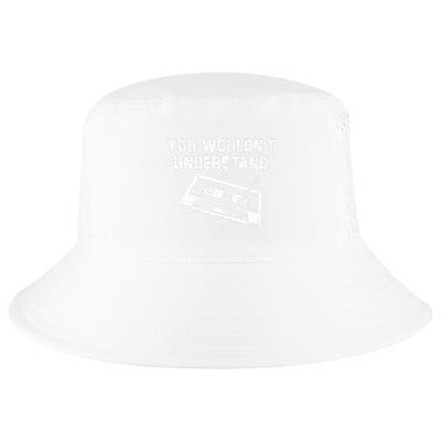 You Wouldnt Understand Vintage Pen & Cassette Tape Music Cool Comfort Performance Bucket Hat