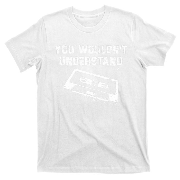 You Wouldnt Understand Vintage Pen & Cassette Tape Music T-Shirt