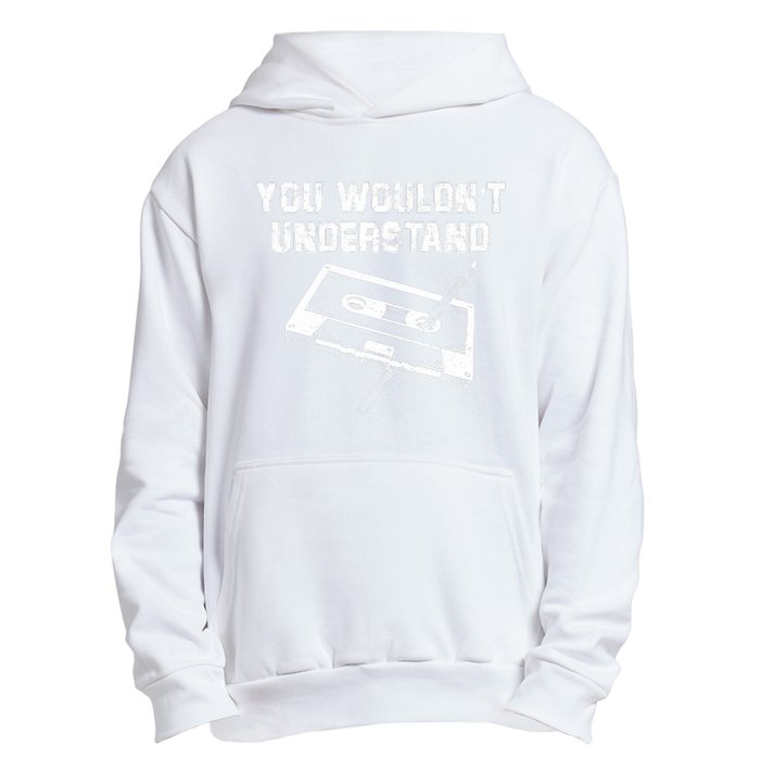 You Wouldnt Understand Vintage Pen & Cassette Tape Music Urban Pullover Hoodie